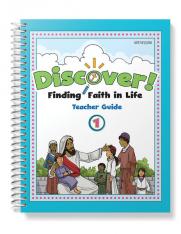 Discover! Finding Faith in Life Grade 1 Teacher Guide